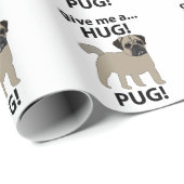 Pug Geef me een knuffel Funny Pug Cadeaupapier (Rol Hoek)