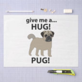 Pug Geef Me Een Knuffel Funny Pug Tissuepapier (Craft)