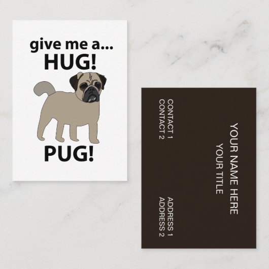 Pug Geef me een knuffel Funny Pug Visitekaartje (Voorkant / Achterkant)
