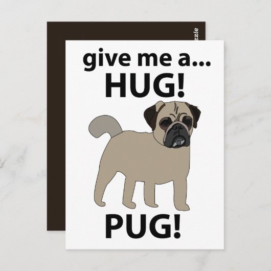 Pug Geef Me Een Knuffel Grappige Pug Briefkaart (Voorkant / Achterkant)