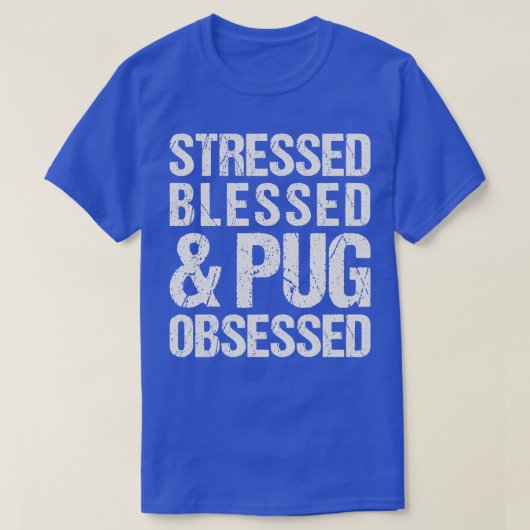 Pug geobsedeerd t-shirt (Design voorkant)