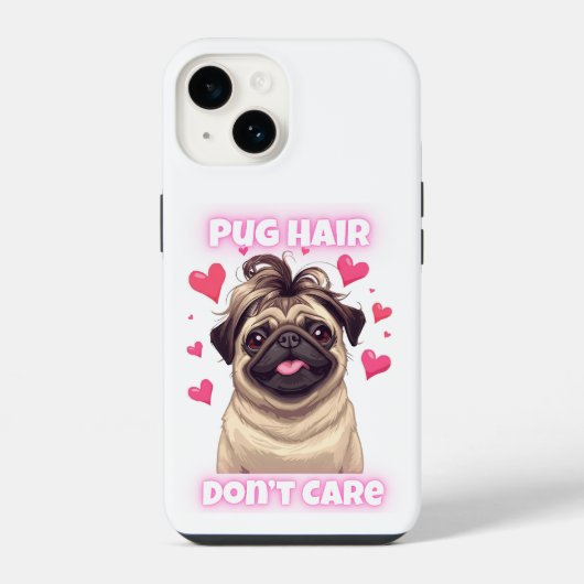 Pug Hair Don't Care - Grappige Pug Quote iPhone Ca Hoesje (Achterkant)
