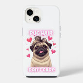 Pug Hair Don't Care - Grappige Pug Quote iPhone Ca iPhone Hoesje (Achterkant)
