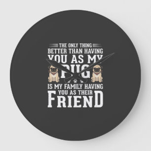 Pug Hond Familie Vriend Citaat Grote Klok