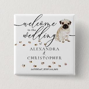 Pug Hond Welkom op de bruiloft schatje Vierkante Button 5,1 Cm