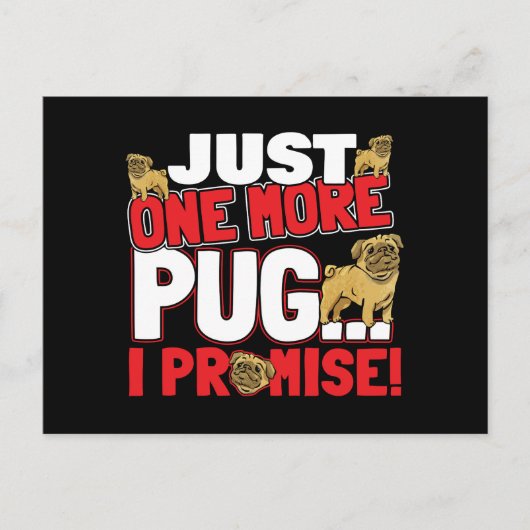 Pug Hondenliefhebber - Nog één belofte Briefkaart (Voorkant)