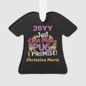 Pug Hondenliefhebber - Nog één belofte Ornament (achterkant)
