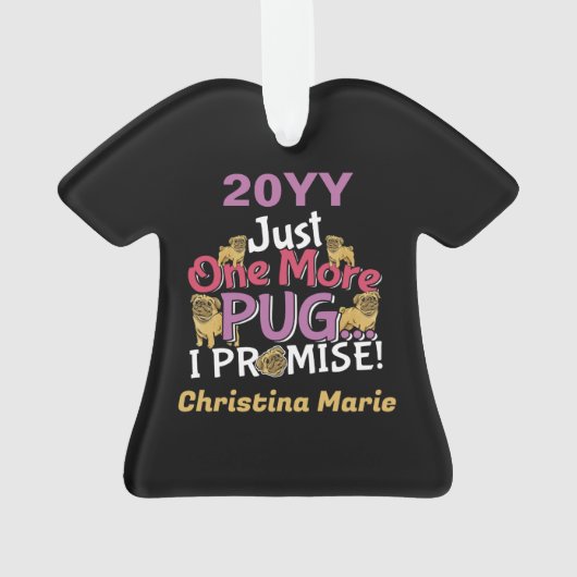 Pug Hondenliefhebber - Nog één belofte Ornament (achterkant)