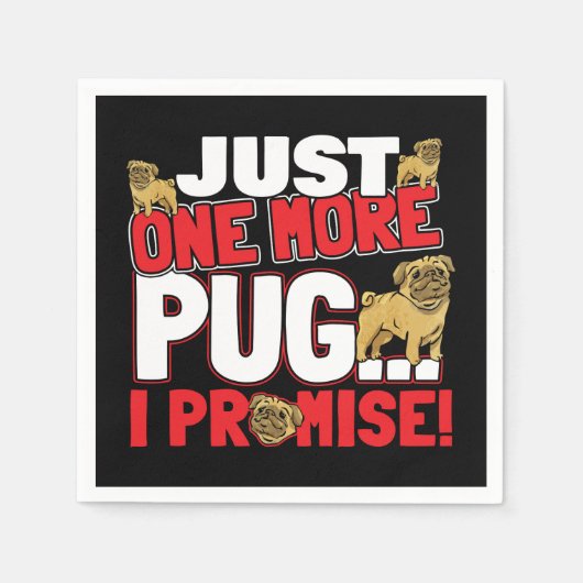 Pug Hondenliefhebber - Nog één belofte Servet (Voorkant)