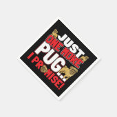 Pug Hondenliefhebber - Nog één belofte Servet (Hoek)