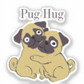 Pug hug  sticker (Voorkant)