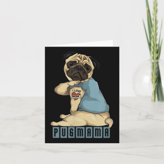 Pug I Love mam Tattoo Dog, Funny Moederdag Gift Kaart (Voorkant)