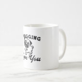 Pug I Pugging Love You Dog  Grappig cadeau Koffiemok (Voorkant rechts)