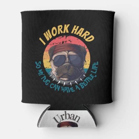 Pug I WERK HARD Blikjeskoeler (Voorkant)