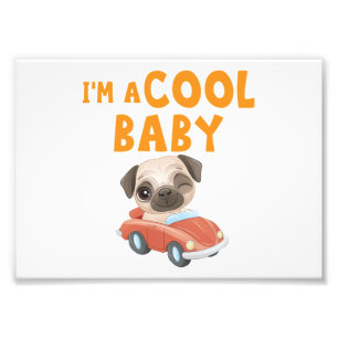 Pug Ik ben een Coole Baby Foto Afdruk