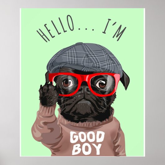 Pug ik ben een goede jongen, Pug Lover Gift, grapp Poster (Voorkant)