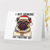 Pug ik ben gewoon dol op Kerstmis...pug-liefhebber Kaart (Gele Bloem)