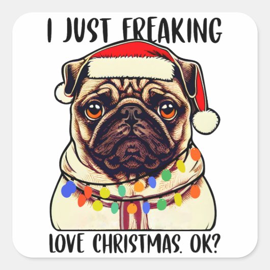 Pug ik ben gewoon dol op Kerstmis...pug-liefhebber Vierkante Sticker (Voorkant)