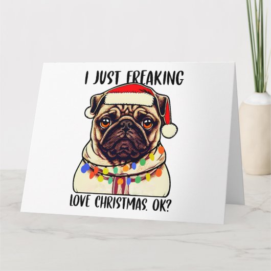 Pug Ik hou gewoon van Kerstmis Oké Pugs Liefhebber Kaart (Voorkant)