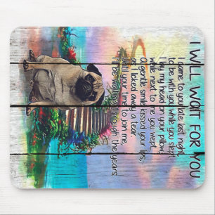 Pug ik zal op je wachten, Pug Lover Gift, Pug Dog Muismat