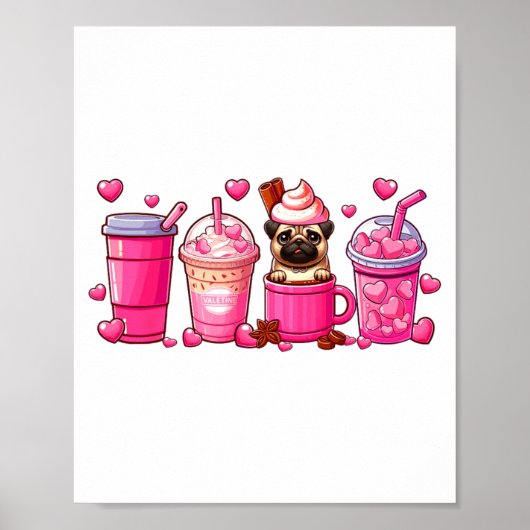 Pug Inside Cup Coffees Lover Valentines Day Heart Poster (Voorkant)