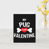 Pug Is My Valentine Pug Dog  Kaart (Gele Bloem)