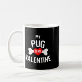 Pug Is My Valentine Pug Dog Koffiemok (Links)