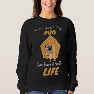 Pug kan een beter leven hebben Schattige hondencad Trui