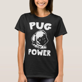 Pug Kracht Grappige Zin Sarcasastisch Schattige Ho T-shirt