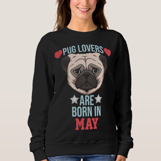 Pug liefhebbers zijn geboren in mei Essential T-sh Trui (Voorkant)