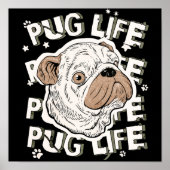 Pug Life Animal Dog Poster (Voorkant)