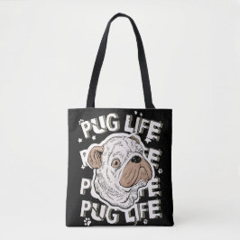 Pug Life Animal Dog Tote Bag