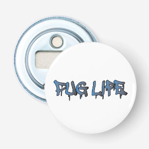 Pug Life Button Flesopener