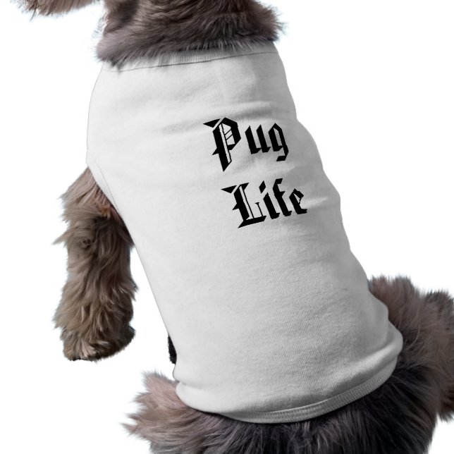Pug Life Dog Shirt (Achterkant)