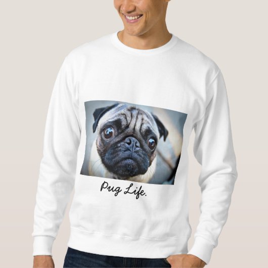 Pug Life Sweatshirt (Voorkant)
