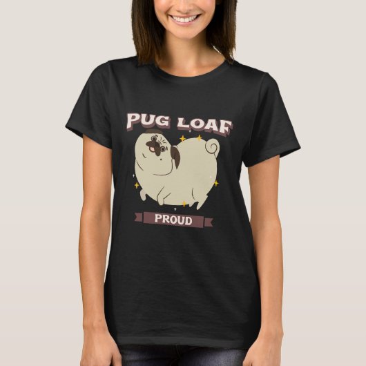 Pug Loaf Proud Classic T-Shirt 749 (Voorkant)