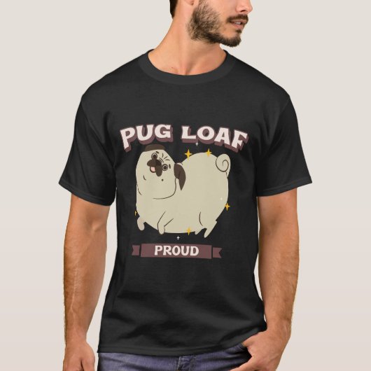 Pug Loaf Proud Classic T-Shirt 749 (Voorkant)