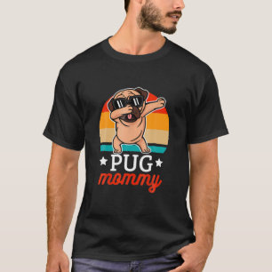 Pug mammie Pug Dog Dabbing Happy Mots D T-shirt