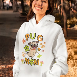 Pug Mom, Herfst kleuren, vallende bladeren & bloem Hoodie