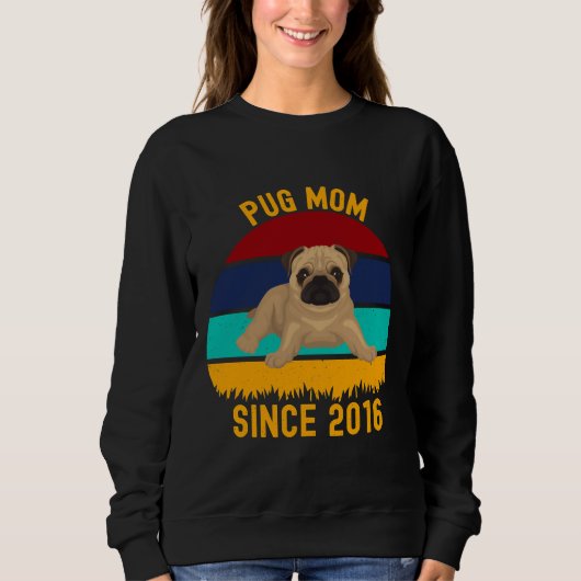 Pug Mom sinds 2016 - Funny Dogs Quotes Classic T-S Trui (Voorkant)