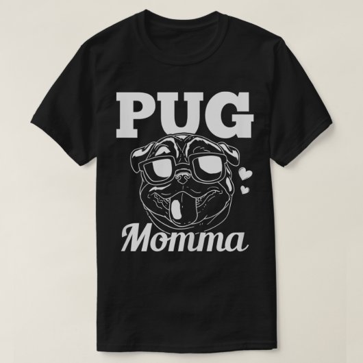Pug Momma Dog mama Gift T-shirt (Design voorkant)