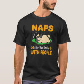 Pug Naps beter dan het omgaan met mensen die puppy T-shirt (Voorkant)