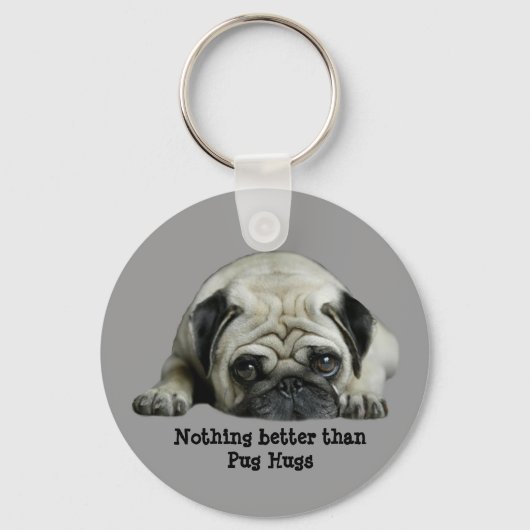 Pug Niets beters dan Pug Hugs Sleutelhanger (Voorkant)