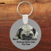Pug Niets beters dan Pug Hugs Sleutelhanger (Voorkant)