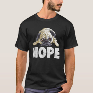Pug Nope Lazy T Shirt Grappige Schattigee Mannen K
