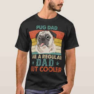 Pug pa als een gewone vader, maar koeler hond papa t-shirt
