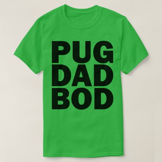 Pug papa bod t-shirt (Design voorkant)