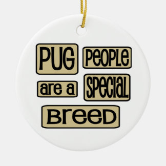 Pug People's a Special Breed Funny Dog Gezegde Keramisch Ornament