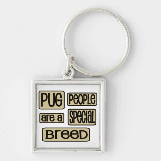 Pug People's a Special Breed Funny Dog Gezegde Sleutelhanger (Voorkant)