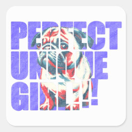 PUG-PERFECT UNIQUE GIRL-blue Vierkante Sticker